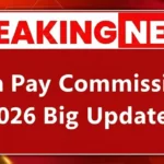 7th Pay Commission 2026 Big Update: Possible Salary Revision and Pension Impact for Central Government Employees