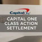 Capital One Class Action Settlement: What It Means for Affected Customers