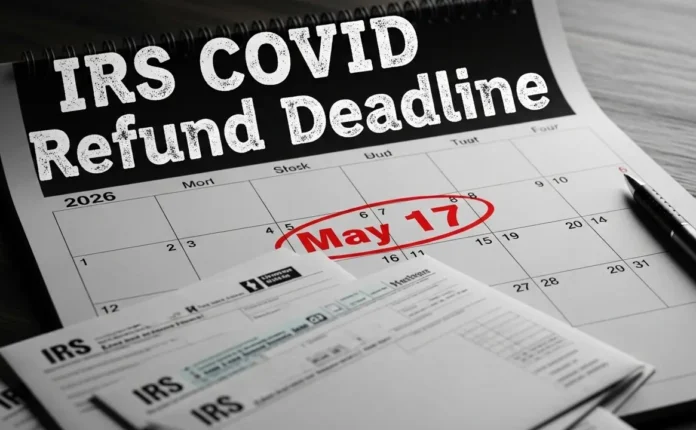IRS COVID Refund Deadline