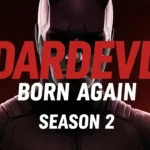 Daredevil: Born Again Season 2 — What to Expect from Marvel’s Upcoming Chapter