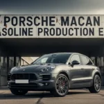 Porsche Macan Gasoline Production End: What It Means for the Future of SUVs