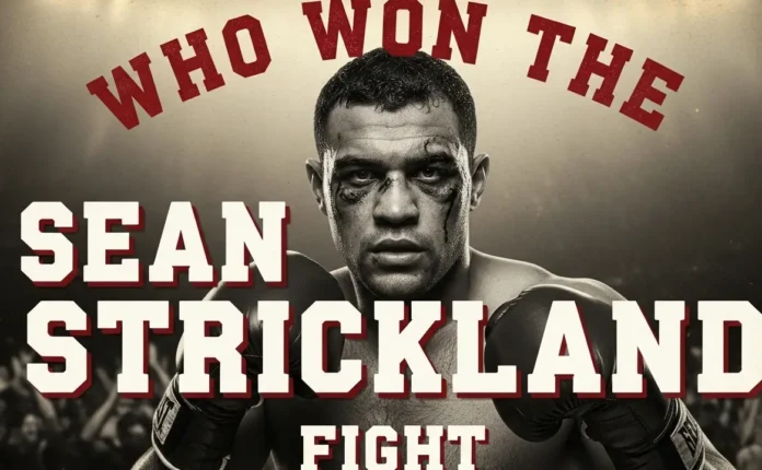 Who Won the Sean Strickland Fight